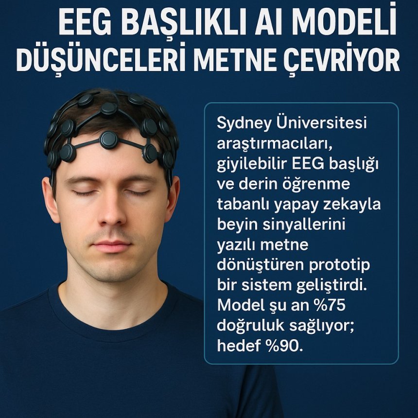 Zihinden Yazıya: EEG Başlıklı AI Modeli Düşünceleri Metne Çeviriyor